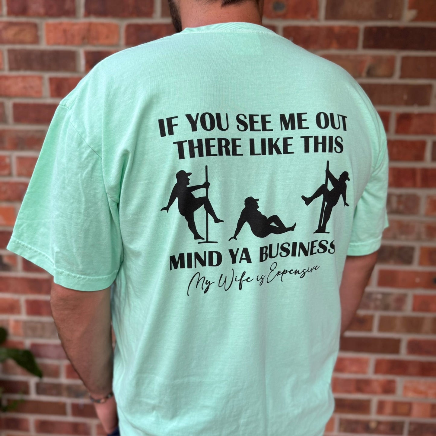 Mind Ya Business Tee – Funny Husband Shirt | “My Wife Is Expensive” Pole Dance Design
