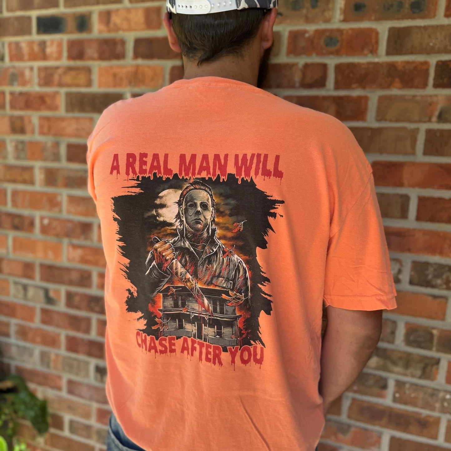 A Real Man Will Chase After You – Halloween Slasher Tee