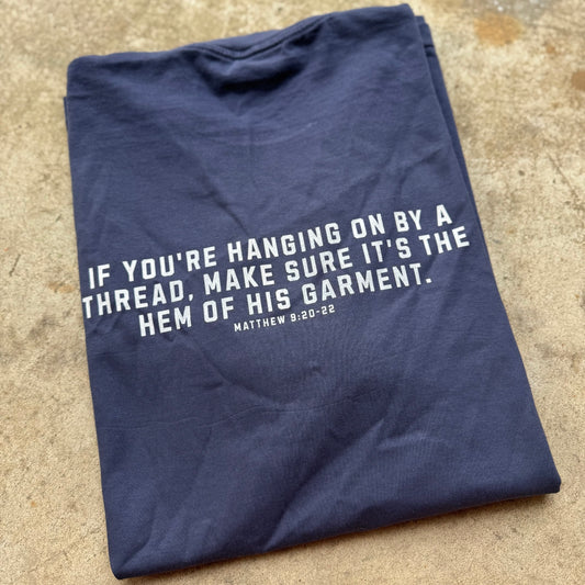 Hanging by a Thread Faith Tee – Matthew 9:20-22