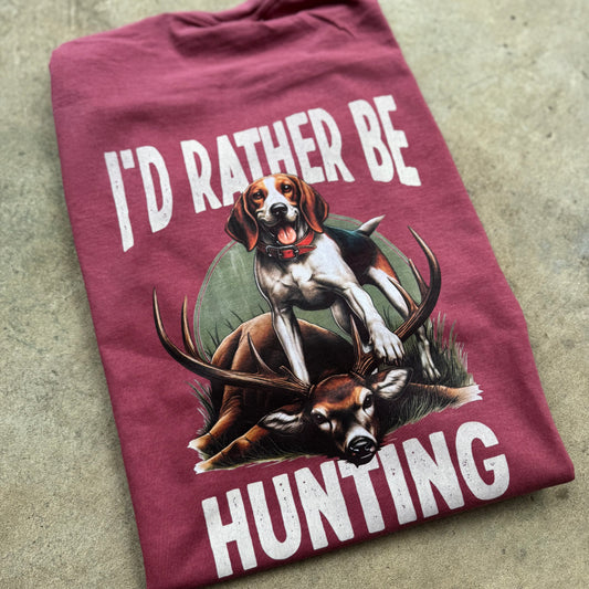 I’d Rather Be Hunting Graphic Tee – Hound & Buck Design