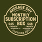 Average Guy Monthly Subscription Box